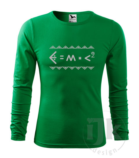 Pánske tmavozelené tričko s potlačou, s reflexnou fóliou, s Einsteinovou fyzikálnou rovnicou napísanou čičmianským písmom, s čičmianskym ornamentom a s dlhým rukávom.