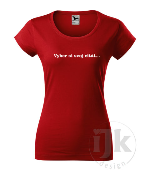 Dámske červené tričko s potlačou, s bielou hladkou fóliou, s náboženským vzorom, motívom je citát zo Svätého písma podľa vlastného výberu a s krátkym rukávom.