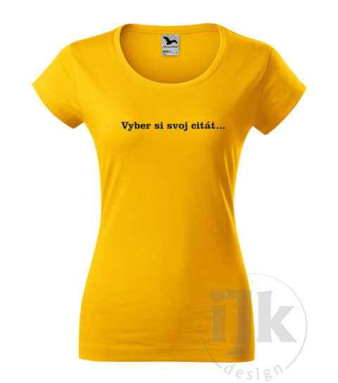 Dámske žlté tričko s potlačou, s čiernou hladkou fóliou, s náboženským vzorom, motívom je citát zo Svätého písma podľa vlastného výberu a s krátkym rukávom.