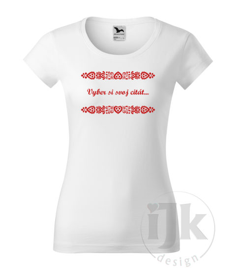 Dámske biele tričko s potlačou, s červenou hladkou fóliou, s náboženským vzorom, motívom je citát zo Svätého písma podľa vlastného výberu, ktorý je vložený do piešťanského ornamentu a s krátkym rukávom.