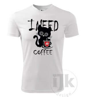 I NEED COFFEE – pánske tričko s krátkym rukávom
